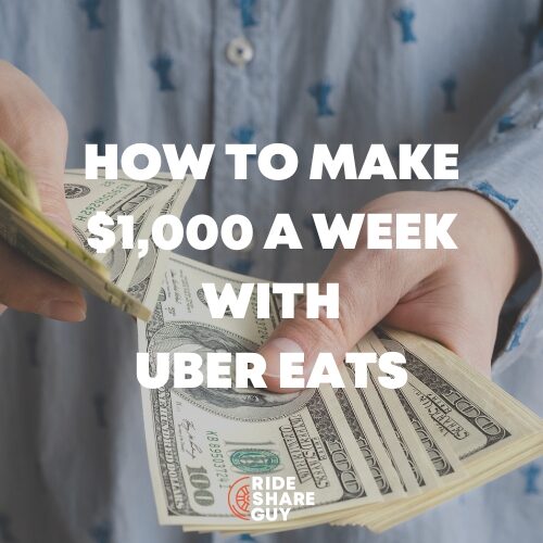 make $1000 a week with uber eats