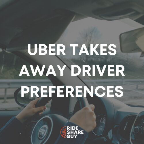 Uber Takes Away Driver Preferences