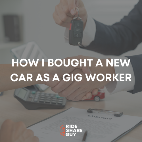 How I Bought a New Car as a Gig Worker